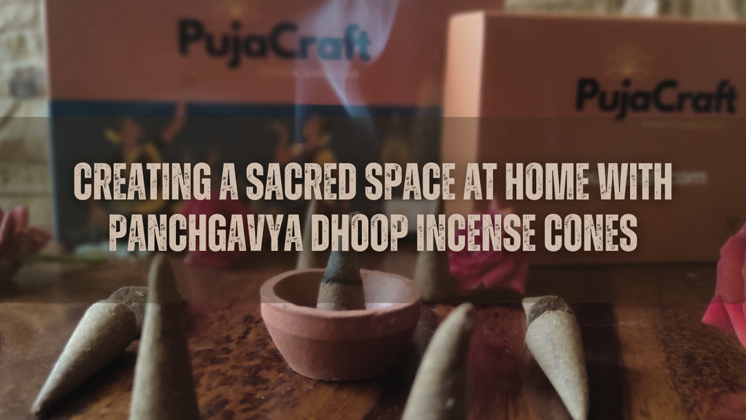 Creating a Sacred Space at Home with Panchgavya Dhoop Incense Cones